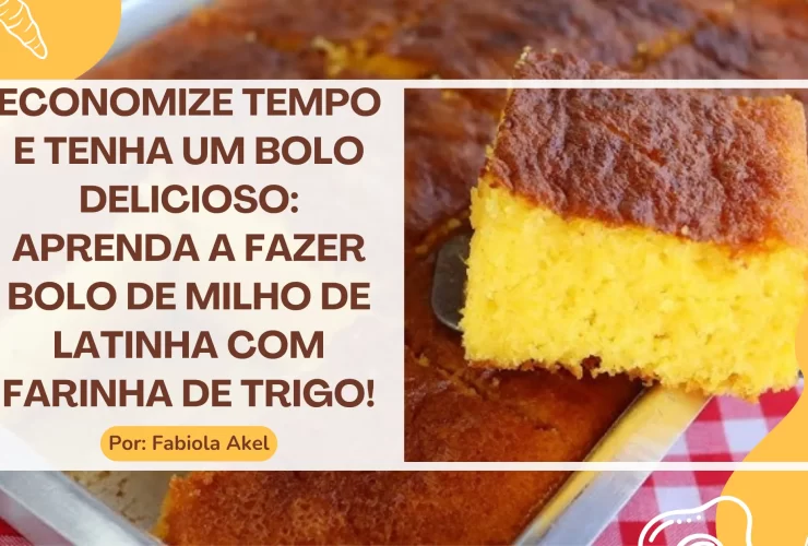 Bolo de Milho de Latinha com Farinha de Trigo
