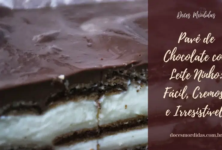 Pavê de Chocolate com Leite Ninho Fácil, Cremoso e Irresistível!