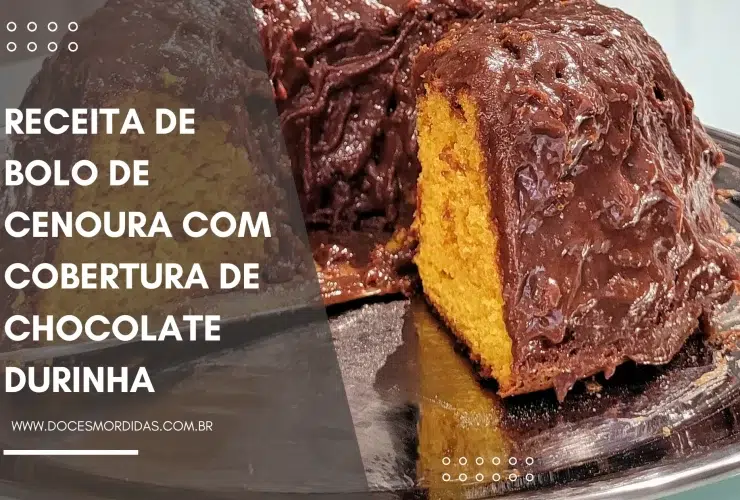 Receita de Bolo de Cenoura com Cobertura de Chocolate Durinha