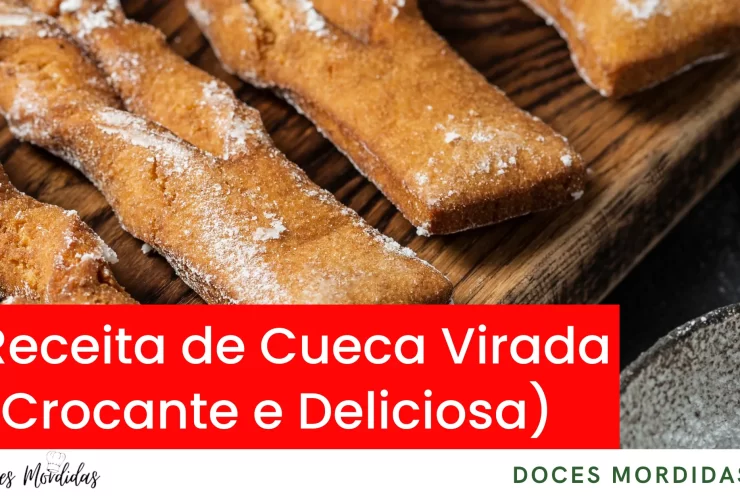 Receita de Cueca Virada (Crocante e Deliciosa)