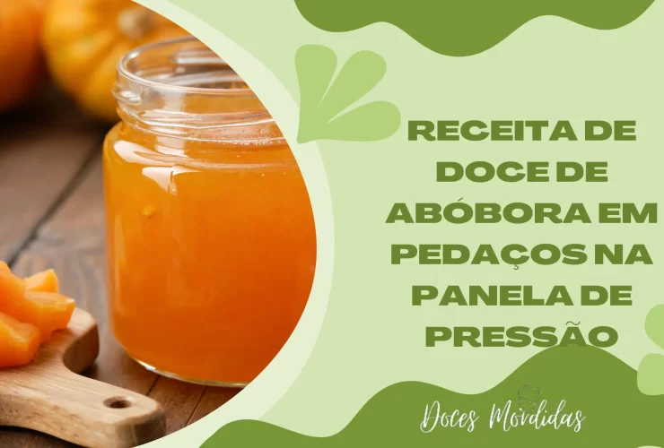 Receita de Doce de Abóbora em Pedaços na Panela de Pressão