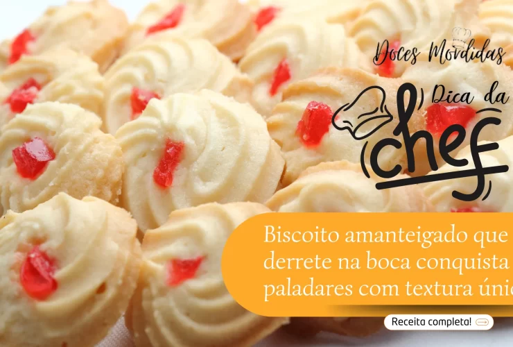 Biscoito amanteigado que derrete na boca conquista paladares com textura única