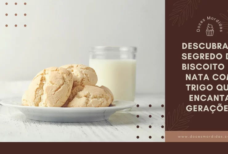 Descubra o Segredo do Biscoito de Nata com Trigo que Encanta Gerações