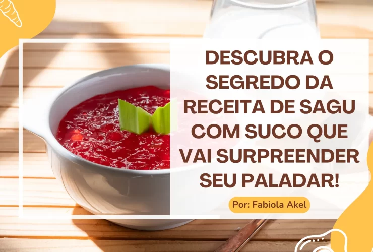 Descubra o segredo da receita de sagu com suco que vai surpreender seu paladar!