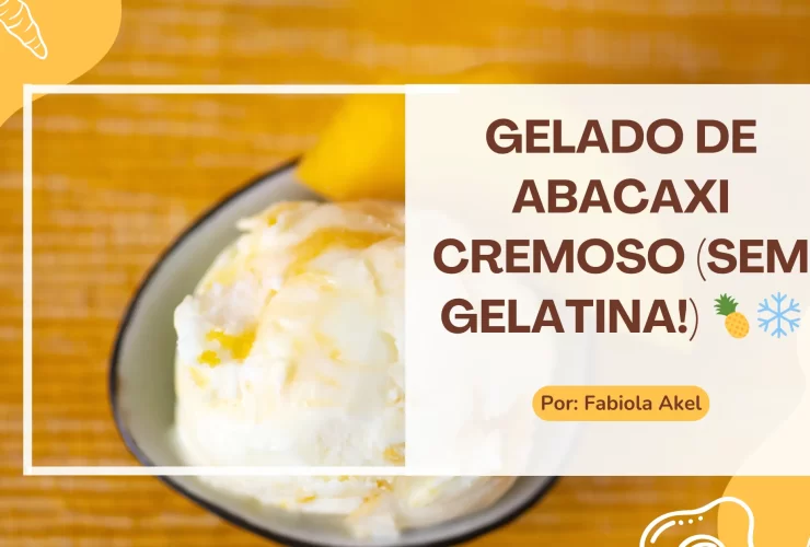 Gelado de Abacaxi Cremoso Sem Gelatina