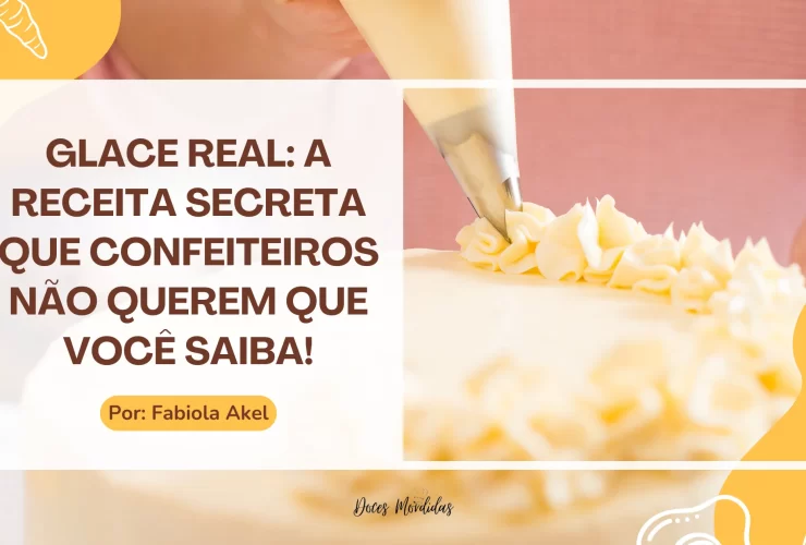 Glace Real A Receita Secreta que Confeiteiros Não Querem que Você Saiba!