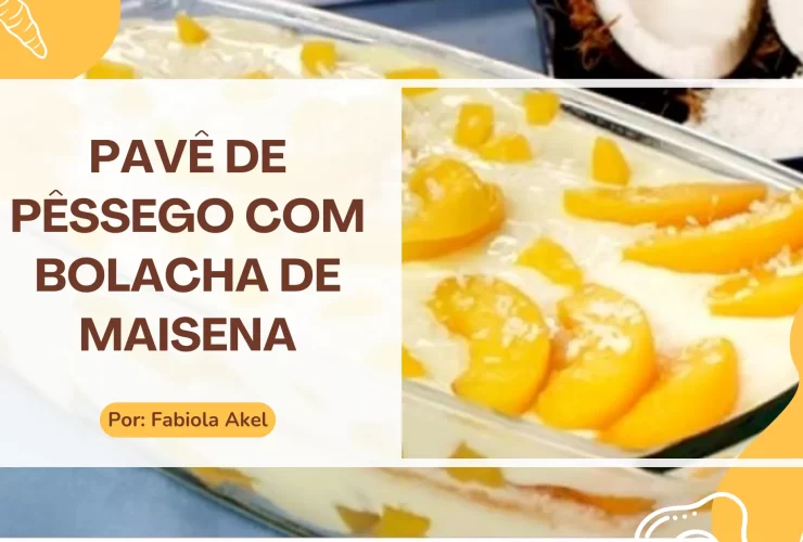 Pavê de Pêssego com Bolacha de Maisena