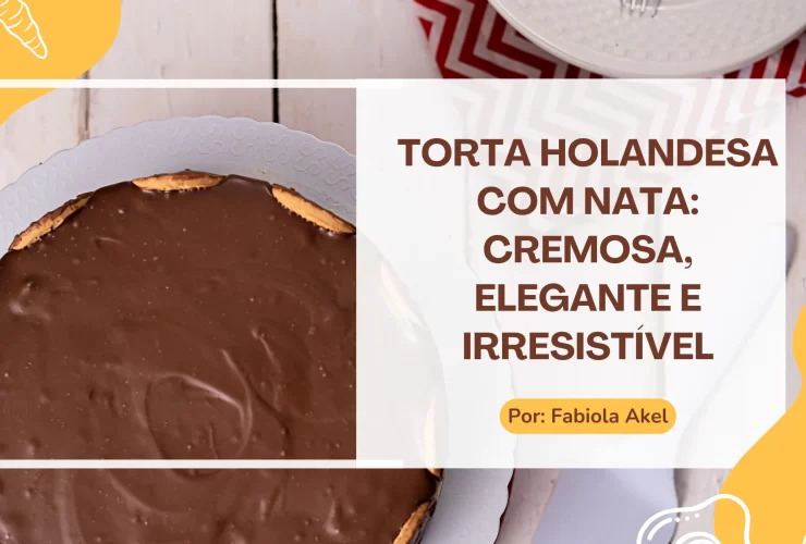 Torta Holandesa com Nata Uma Sobremesa Elegante e Irresistível