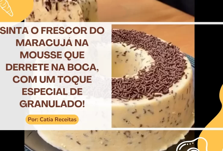 Mousse de Maracujá com Granulado