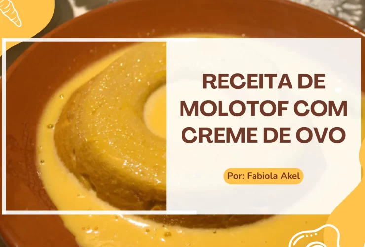 Receita de Molotof com Creme de Ovo