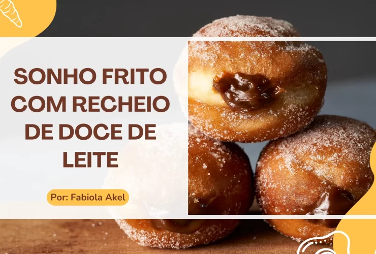 Receita de sonho frito com recheio dentro doce de leite