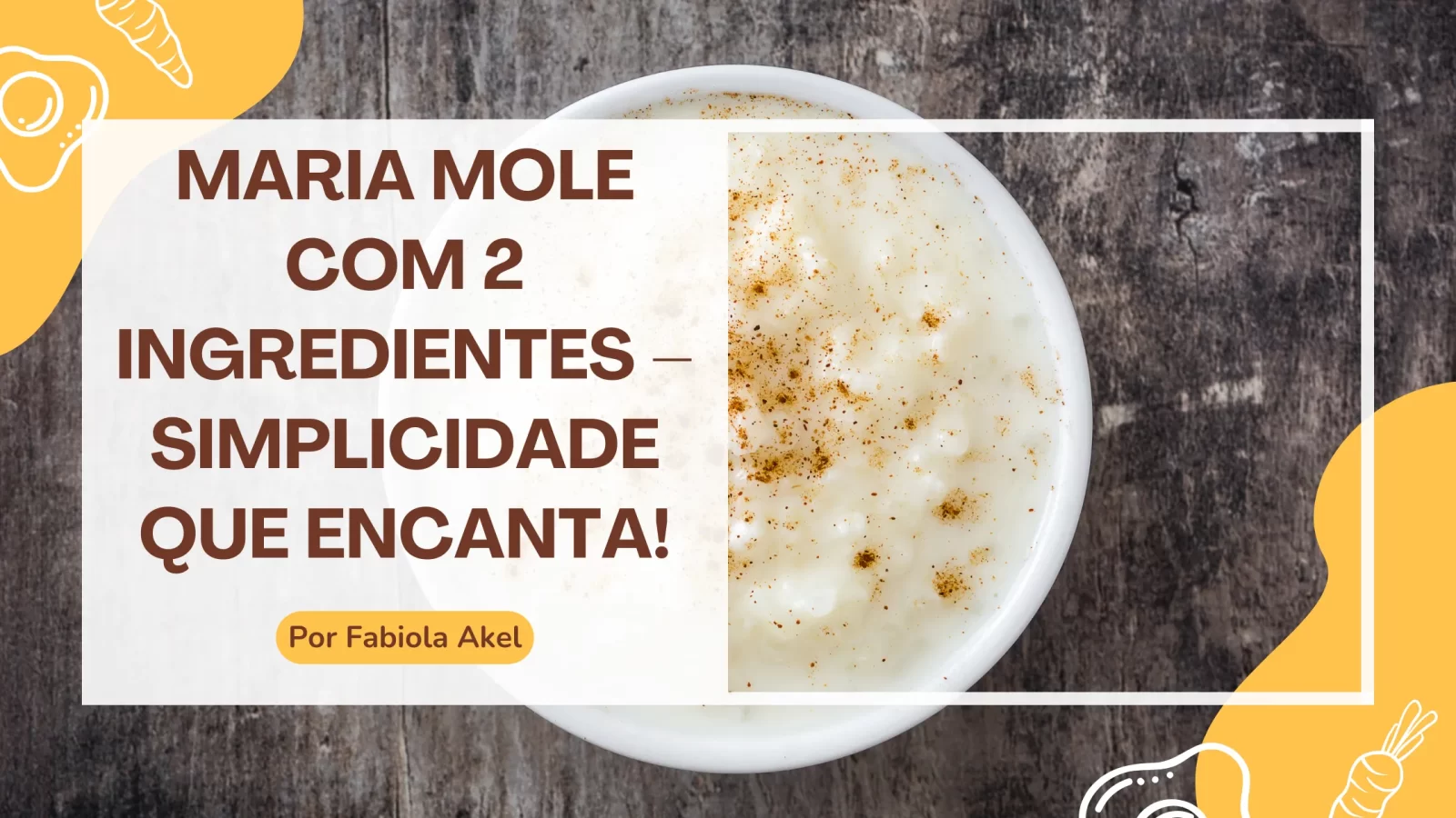 Maria Mole com 2 Ingredientes