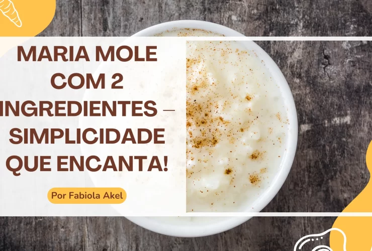 Maria Mole com 2 Ingredientes