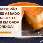 Pudim de Pão Simples Assado