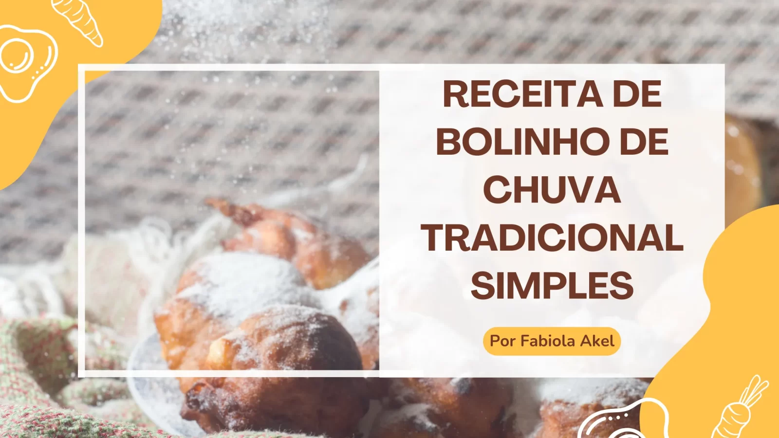 Receita de bolinho de chuva tradicional simples