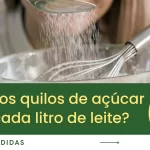 Quantos quilos de açúcar para cada litro de leite