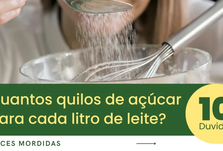 Quantos quilos de açúcar para cada litro de leite