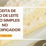 Receita de Bolo de Leite Ninho Simples no Liquidificador