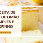 Receita de Bolo de Limão Simples e Fofinho