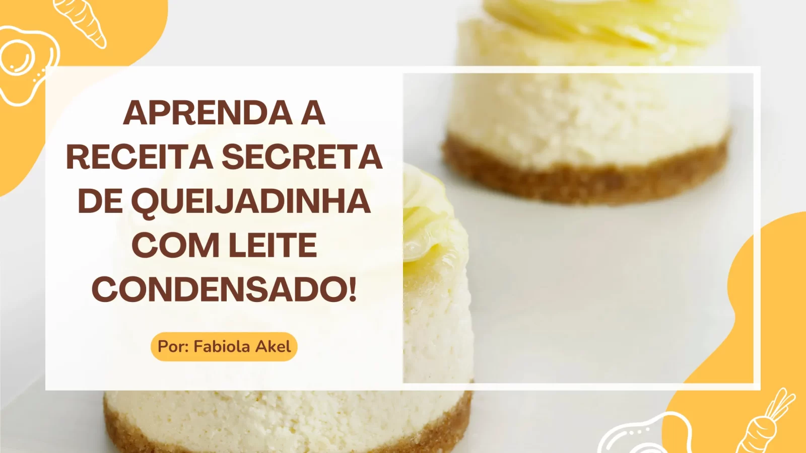 queijadinha com Leite condensado