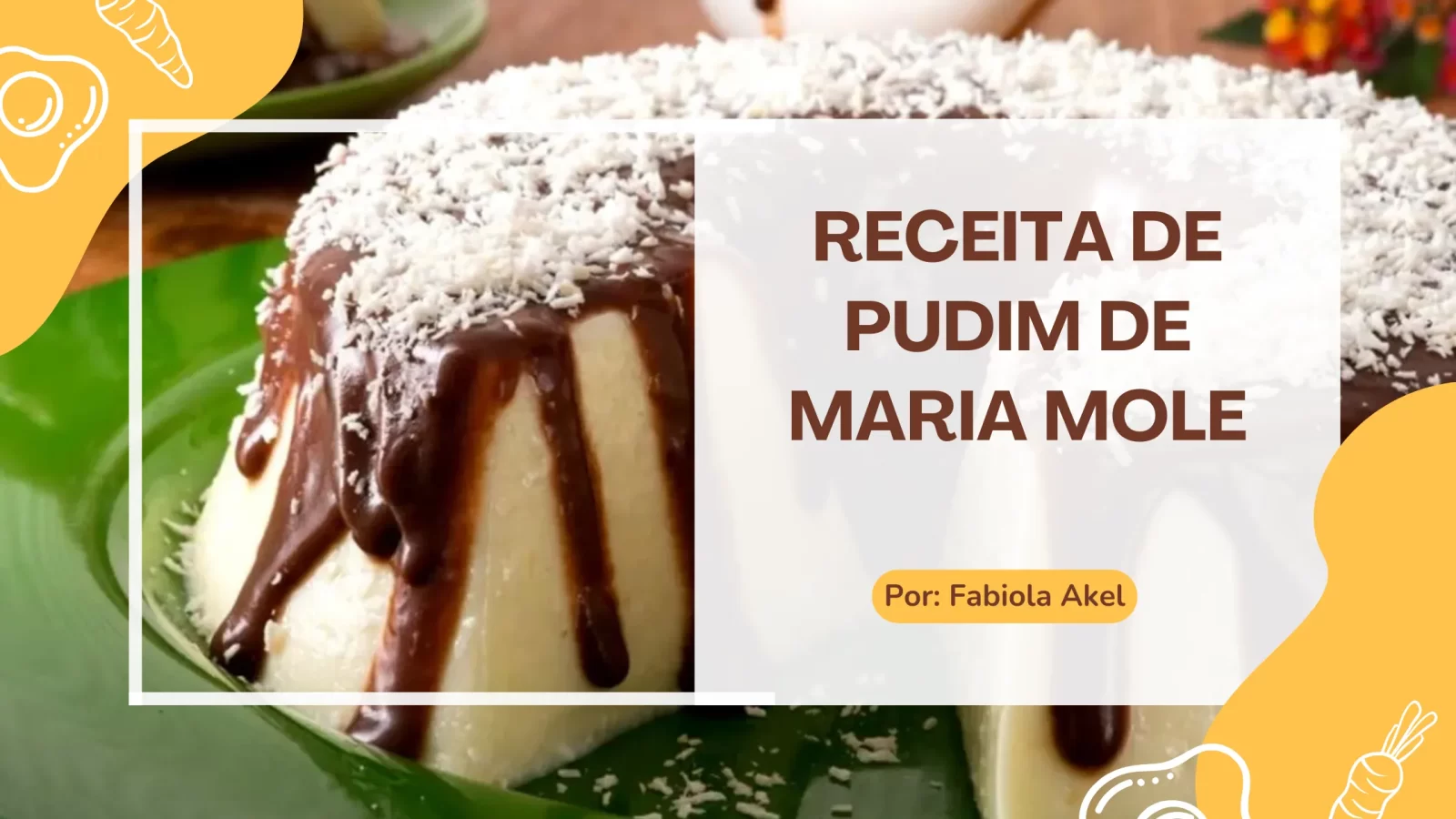 Receita de Pudim de Maria Mole