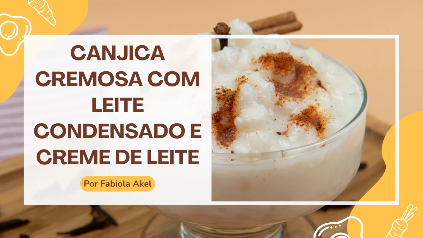 Canjica Cremosa com Leite Condensado e Creme de Leite