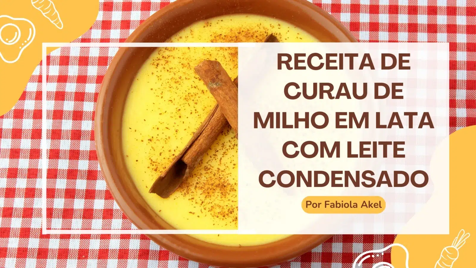 Receita de curau de milho em lata com leite condensado