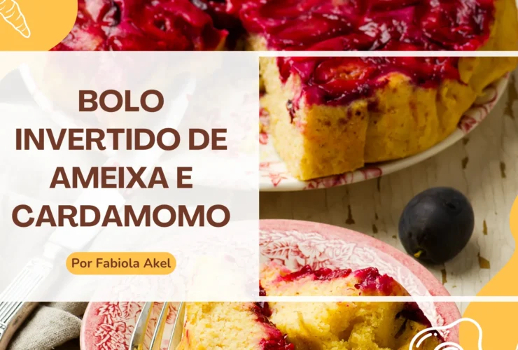 Bolo Invertido de Ameixa e Cardamomo